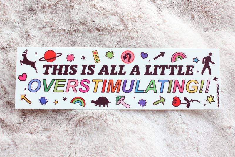 overstimulating